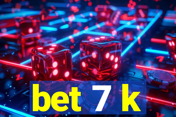 bet 7 k